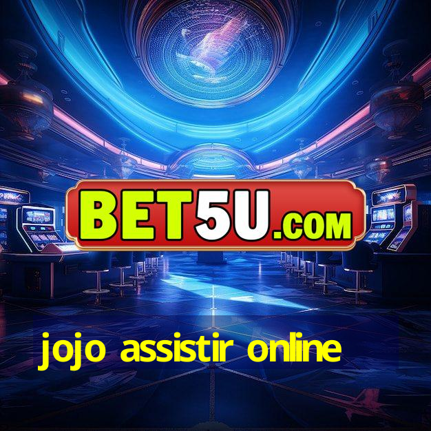 jojo assistir online